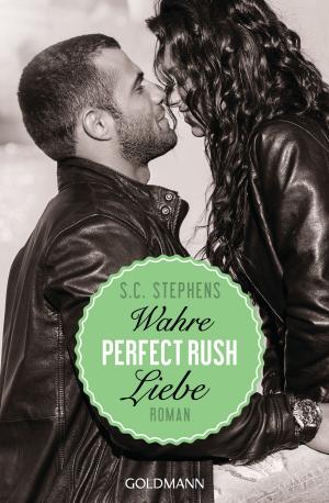 Cover of the book Perfect Rush. Wahre Liebe by Martin Wehrle