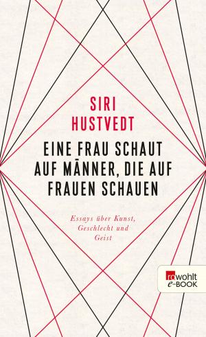 Cover of the book Eine Frau schaut auf Männer, die auf Frauen schauen by Bernard Cornwell