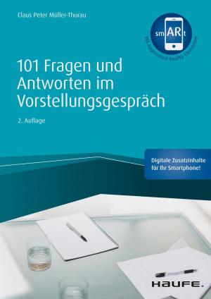 Cover of the book 101 Fragen und Antworten im Vorstellungsgespräch - inkl. Augmented- Realtiy-App by Gisela Fichtl