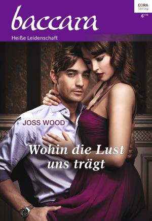 Cover of the book Wohin die Lust uns trägt by Brenda Jackson