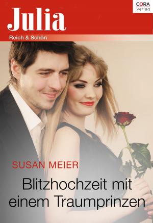 Cover of the book Blitzhochzeit mit einem Traumprinzen? by Catherine Mann, Joan Hohl, Sarah M. Anderson