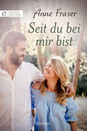 Cover of the book Seit du bei mir bist by Trish Wylie