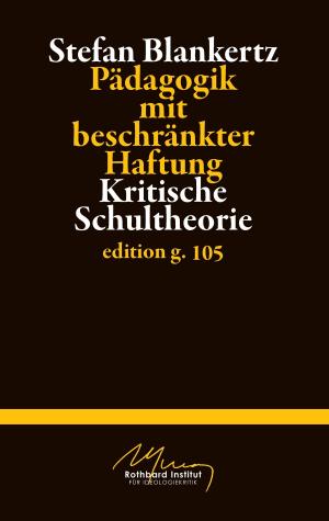 Book cover of Pädagogik mit beschränkter Haftung