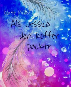 Cover of the book Als Jessica den Koffer packte by Henrietta Newton Martin