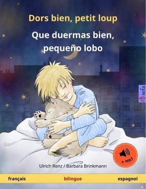 Cover of Dors bien, petit loup – Que duermas bien, pequeño lobo (français – espagnol)