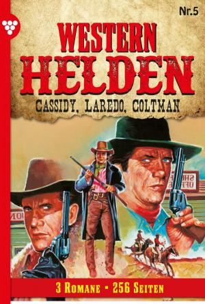 Cover of the book Western Helden 5 – Erotik Western by Patricia Vandenberg