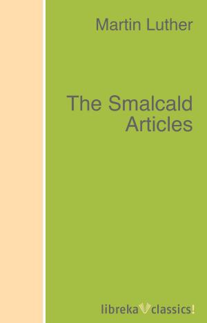 bigCover of the book The Smalcald Articles by 