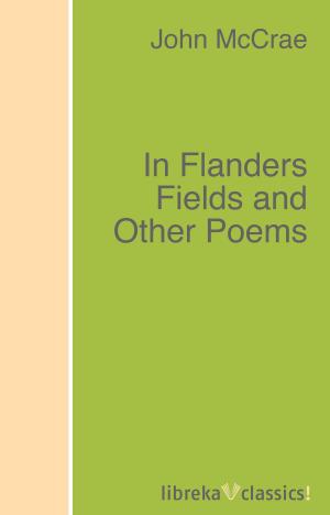 Book cover of In Flanders Fields and Other Poems