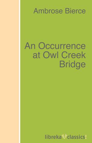 Cover of the book An Occurrence at Owl Creek Bridge by Honoré de Balzac