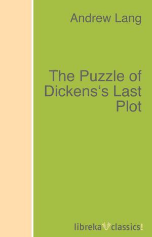 Cover of the book The Puzzle of Dickens's Last Plot by Paul Bourget