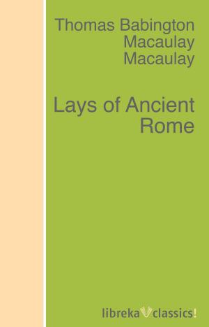 Book cover of Lays of Ancient Rome