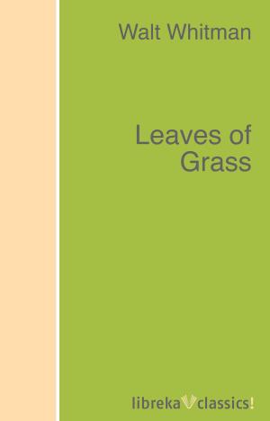 Cover of the book Leaves of Grass by Edgar Allan Poe