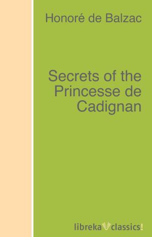 Cover of the book Secrets of the Princesse de Cadignan by Charles Baudelaire