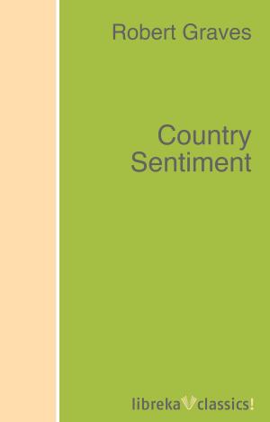 Cover of the book Country Sentiment by Honoré de Balzac