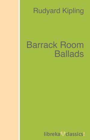 Cover of the book Barrack Room Ballads by Max Pearson Cushing