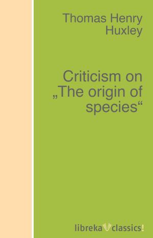 Book cover of Criticism on "The origin of species"