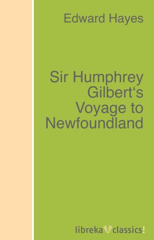 Cover of the book Sir Humphrey Gilbert's Voyage to Newfoundland by Samuel Pepys