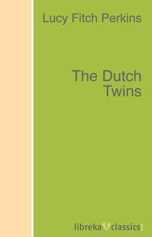 Cover of the book The Dutch Twins by Robert W. Service
