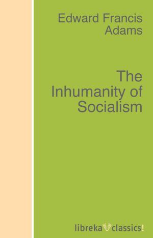 Cover of the book The Inhumanity of Socialism by Anthony Hamilton