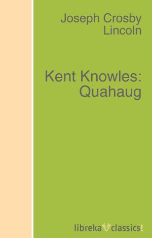 Cover of the book Kent Knowles: Quahaug by Edgar Allan Poe