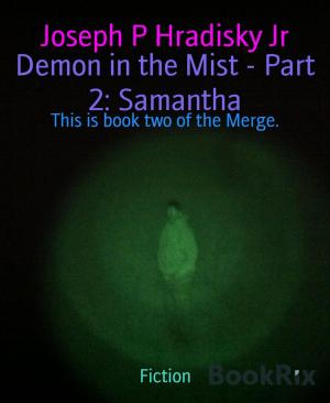Cover of the book Demon in the Mist - Part 2: Samantha by Larry Payne