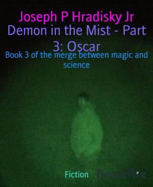 Cover of the book Demon in the Mist - Part 3: Oscar by Horst Weymar Hübner