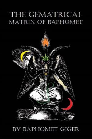 Cover of the book The Gematrical Matrix of Baphomet by Michael K. Iwoleit