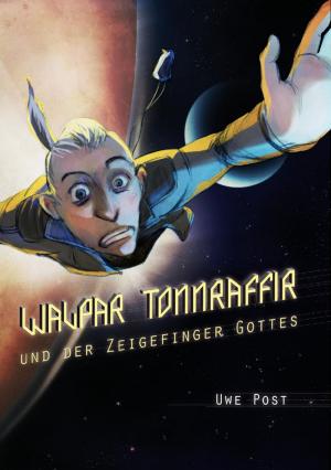 Cover of the book Walpar Tonnraffir und der Zeigefinger Gottes by Viktor Dick