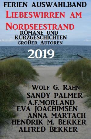 Book cover of Ferien Auswahlband Liebeswirren am Nordseestrand 2019 - Romane und Kurzgeschichten großer Autoren