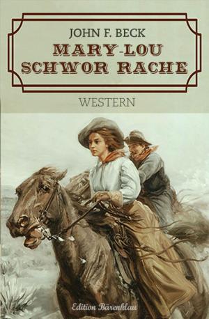 Cover of the book ​Mary-Lou schwor Rache by Alfred Bekker