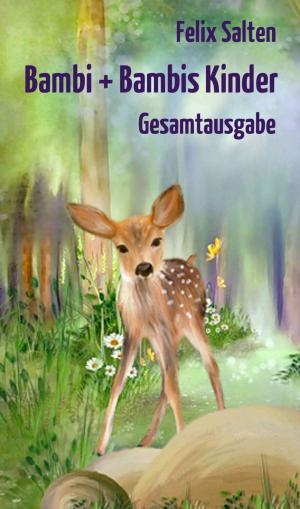 Cover of the book Bambi + Bambis Kinder by Ernst Theodor Amadeus Hoffmann
