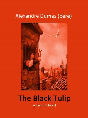Cover of the book The Black Tulip by Christina Georgina Rossetti