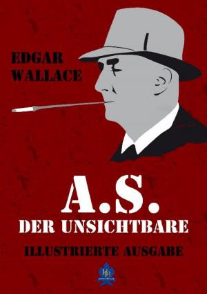 Cover of the book A.S. der Unsichtbare (Illustrierte Ausgabe) by Émile Zola