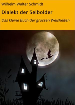 Cover of the book Dialekt der Selbolder by Helga Henschel