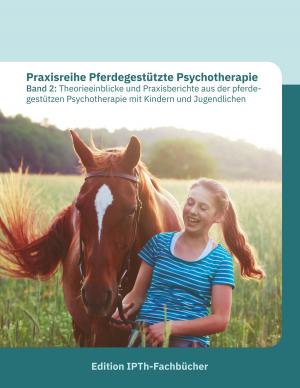 Cover of the book Praxisreihe Pferdegestützte Psychotherapie Band 2 by Michaela Busch