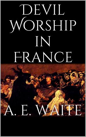 Cover of the book Devil Worship in France by Marlene Milena Abdel Aziz - Schachner, Abdelrahmin Liban