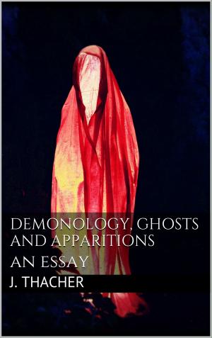 Cover of the book Demonology, Ghosts and Apparitions by Joe Sommer