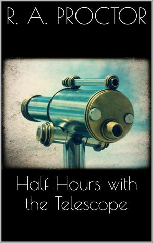 Book cover of Half hours with the Telescope