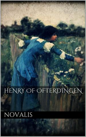 Cover of the book Henry of Ofterdingen by Miguel de Cervantes Saavedra