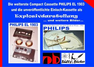 Cover of the book Die welterste Compact Cassette PHILIPS EL 1903 und die unveröffentlichte Einloch-Kassette als Explosivdarstellung by Volkhardt Preuß