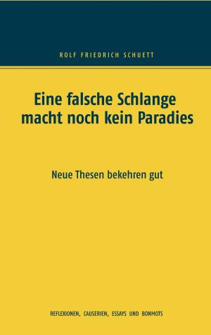 Cover of the book Eine falsche Schlange macht noch kein Paradies by Reinhard Wagner