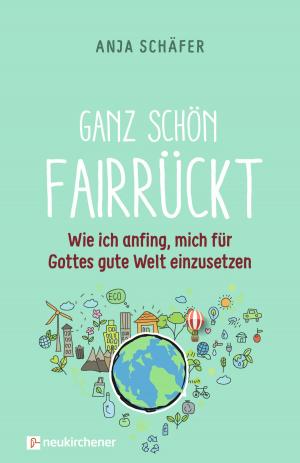 Cover of the book Ganz schön fairrückt by Angela Beach Silverthorne