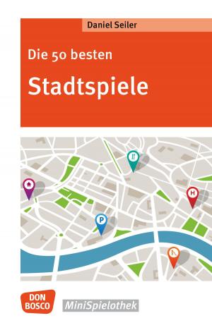 Cover of the book Die 50 besten Stadtspiele - eBook by Bernhard Schweiger