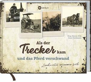 Cover of the book Als der Trecker kam und das Pferd verschwand by Manfred Neuhold