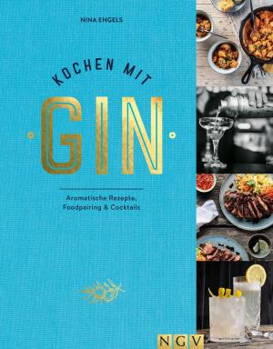 Cover of the book Kochen mit Gin by Naumann & Göbel Verlag