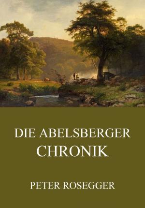 Cover of the book Die Abelsberger Chronik by Adolf Freiherr von Knigge