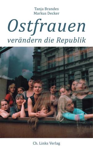 Cover of the book Ostfrauen verändern die Republik by Norbert Mappes-Niediek