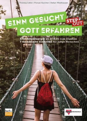 Book cover of Sinn gesucht - Gott erfahren STEP OUT