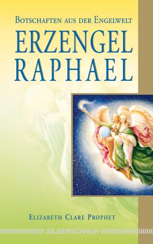 Cover of the book Erzengel Raphael by Kurt Tepperwein