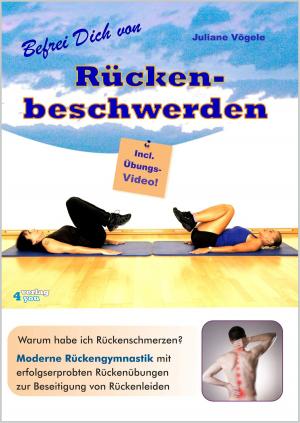 Cover of the book Befrei Dich von Rückenbeschwerden by Damaris Reichelt